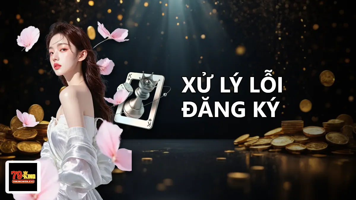 Thông báo lỗi tên đăng nhập đã tồn tại khi đăng ký 79KING trên điện thoại